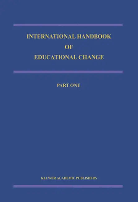 International Handbook of Educational Change: Part Two by Andy Hargreaves