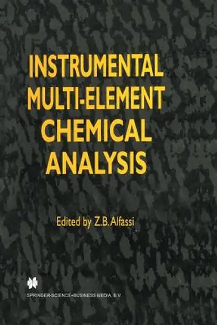 Instrumental Multi-Element Chemical Analysis by Z. B. Alfassi
