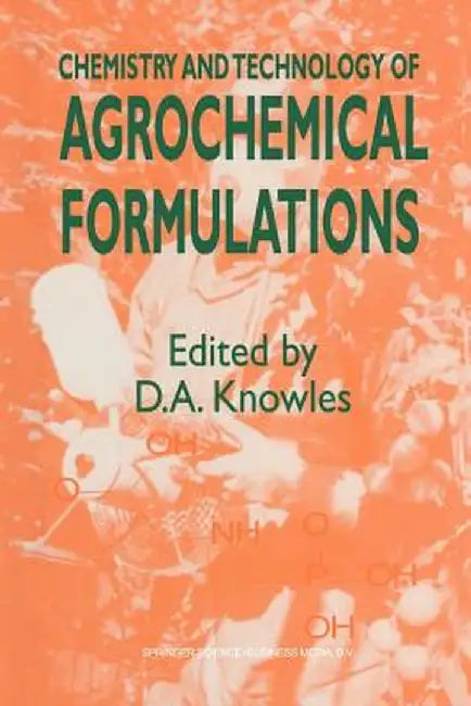 Chemistry and Technology of Agrochemical Formulations by A. Knowles
