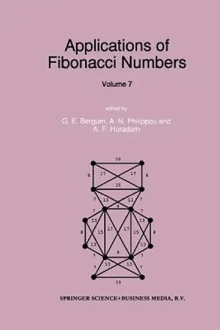 Applications of Fibonacci Numbers: Volume 7 by G. E. Bergum
