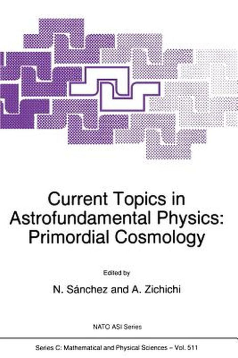 Current Topics in Astrofundamental Physics: Primordial Cosmology by Norma G. Sànchez