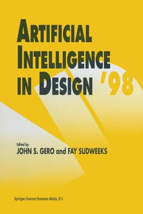 Artificial Intelligence in Design '98 by John S. Gero