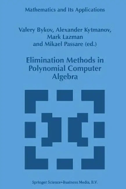 Elimination Methods in Polynomial Computer Algebra by V. Bykov