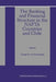 The Banking and Financial Structure in the NAFTA Countries and Chile by George M. Von Furstenberg