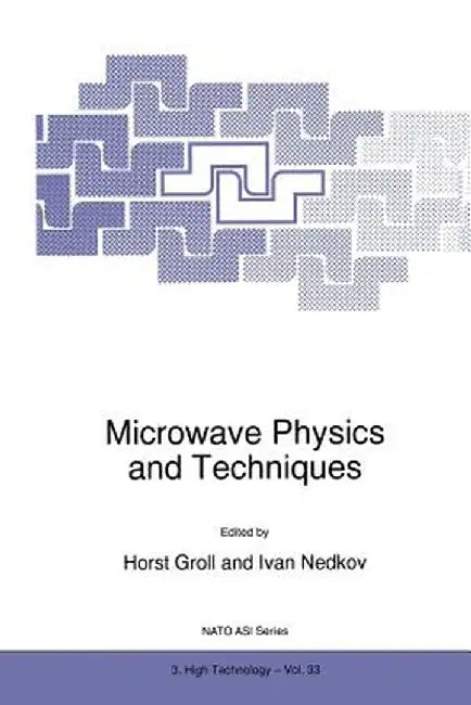 Microwave Physics and Techniques by H. Groll
