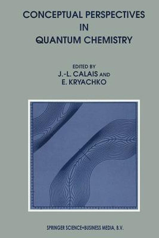 Conceptual Perspectives in Quantum Chemistry by Jean-Louis Calais