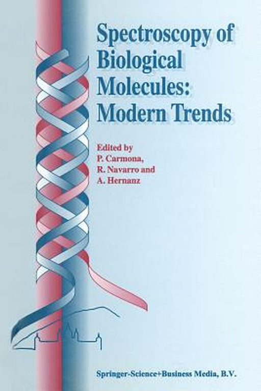 Spectroscopy of Biological Molecules: Modern Trends by P. Carmona