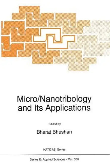 Micro/Nanotribology and Its Applications by Bharat Bhushan