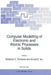 Computer Modelling of Electronic and Atomic Processes in Solids by R. C. Tennyson