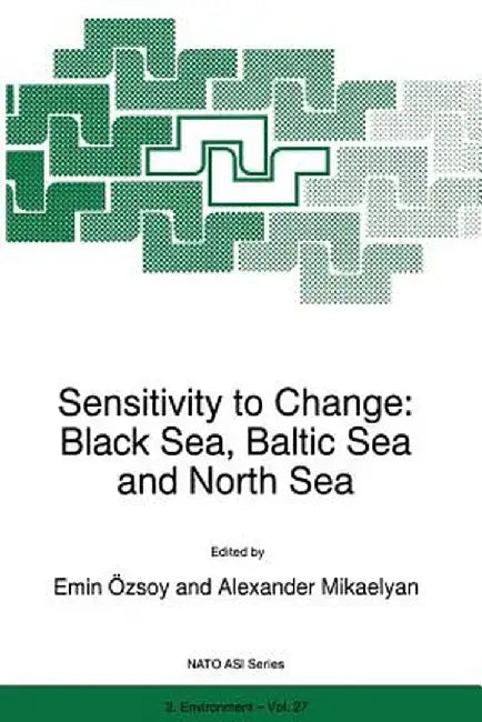 Sensitivity to Change: Black Sea, Baltic Sea and North Sea by Emin Özsoy