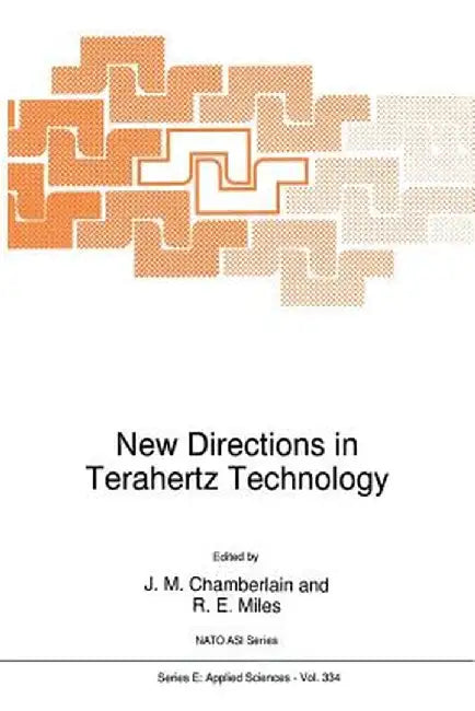 New Directions in Terahertz Technology by J. M. Chamberlain