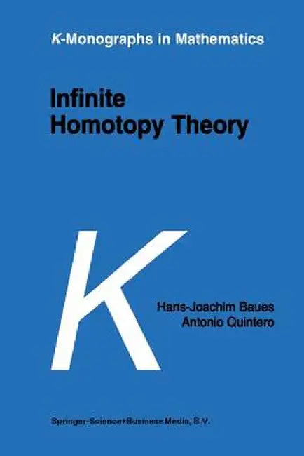 Infinite Homotopy Theory by H-J Baues
