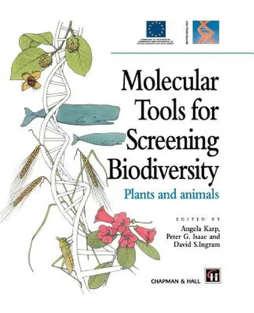 Molecular Tools for Screening Biodiversity: Plants and Animals by A. Karp