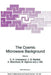 The Cosmic Microwave Background by C. H. Lineweaver