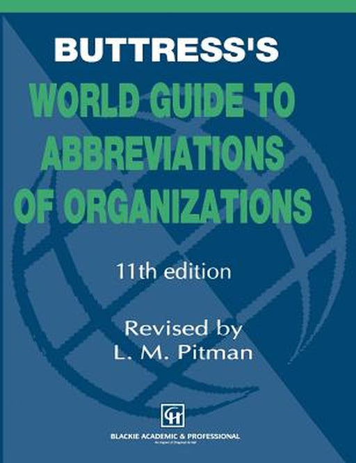 Buttress's World Guide to Abbreviations of Organizations by L. Pitman
