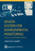 Sensor Systems for Environmental Monitoring: Volume Two: Environmental Monitoring by M. Campbell