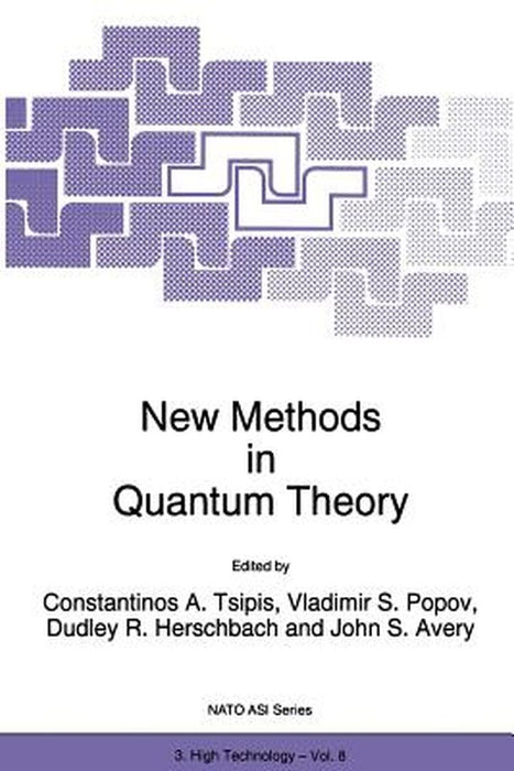 New Methods in Quantum Theory by C. A. Tsipis