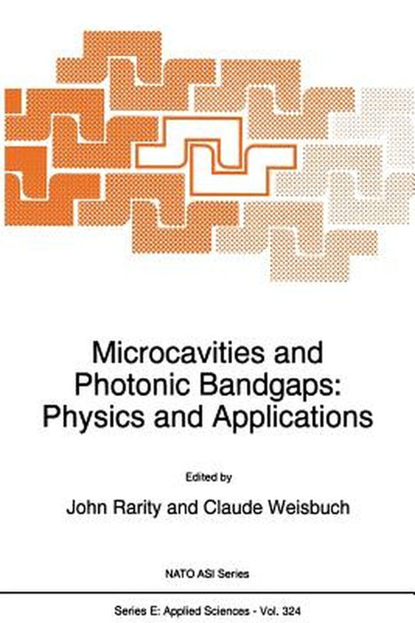 Microcavities and Photonic Bandgaps: Physics and Applications by J. G. Rarity
