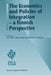 The Economics and Policies of Integration -- A Finnish Perspective by Kari Alho