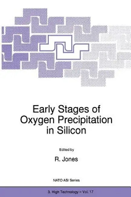 Early Stages of Oxygen Precipitation in Silicon by R. Jones