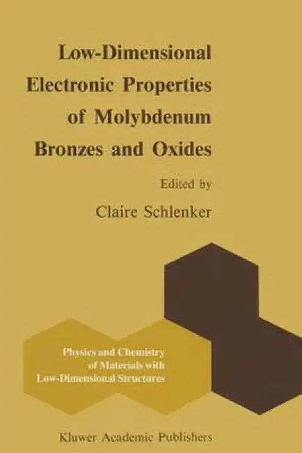 Low-Dimensional Electronic Properties of Molybdenum Bronzes and Oxides by C. Schlenker