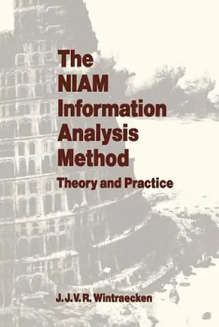 The Niam Information Analysis Method: Theory and Practice by J. J. V. R. Wintraecken