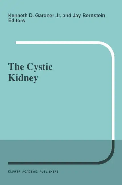 The Cystic Kidney by K. D. Gardner
