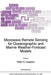 Microwave Remote Sensing for Oceanographic and Marine Weather-Forecast Models by Robin A. Vaughan