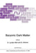 Baryonic Dark Matter by D. Lynden-Bell