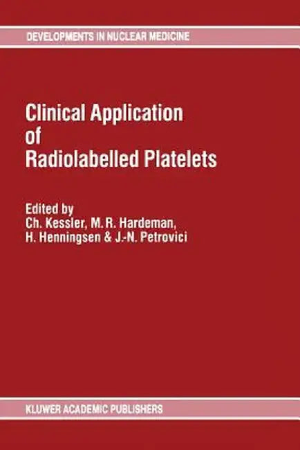 Clinical Application of Radiolabelled Platelets by C. Kessler