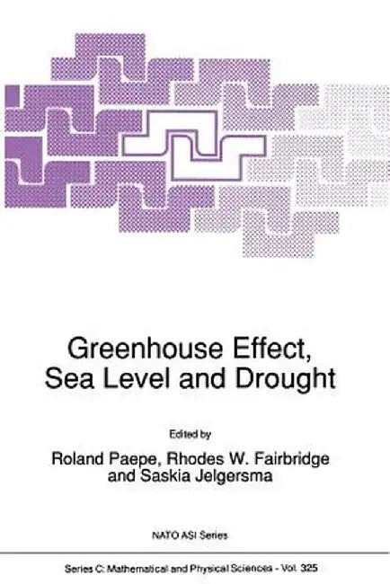 Greenhouse Effect, Sea Level and Drought by R. Paepe