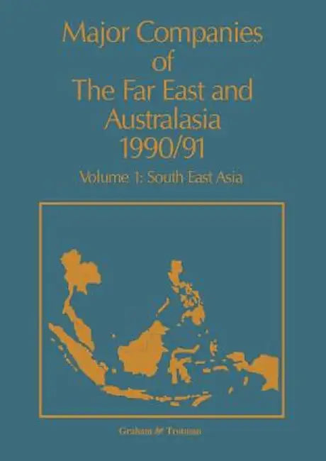 Major Companies of the Far East and Australasia 1990/91: Volume 1: South East Asia by J. Carr