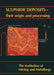 Sulphide Deposits--Their Origin and Processing by P. M. J. Gray