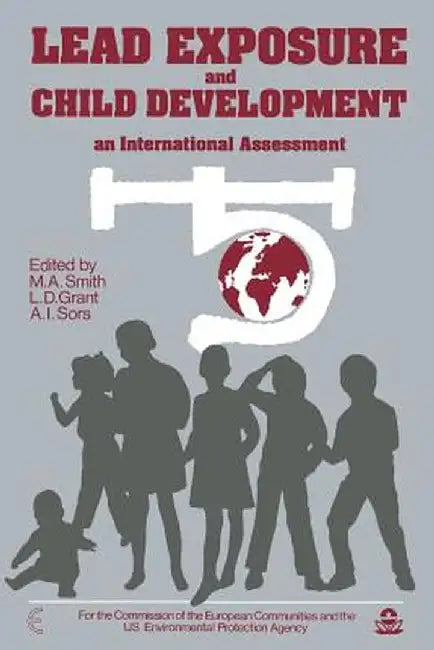 Lead Exposure and Child Development: An International Assessment by M. Smith