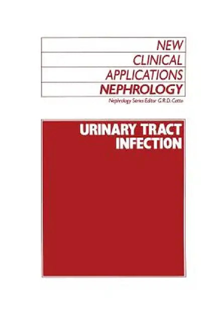 Urinary Tract Infection by G. R. Catto