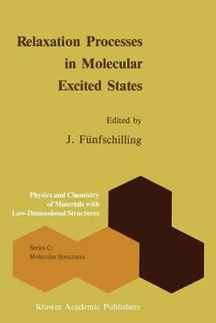 Relaxation Processes in Molecular Excited States by J. Fünfschilling