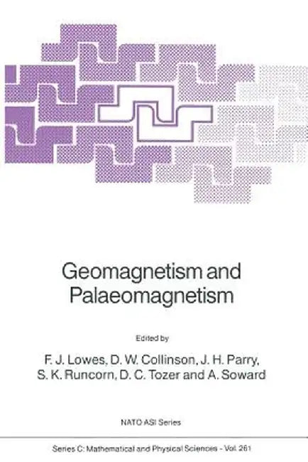 Geomagnetism and Palaeomagnetism by F. J. Lowes
