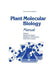 Plant Molecular Biology Manual by Stanton Gelvin