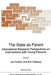 The State as Parent: International Research Perspectives on Interventions with Young Persons by Joe Hudson