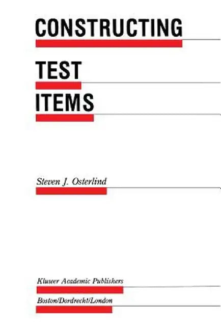 Constructing Test Items by Steven J. Osterlind