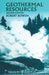 Geothermal Resources by R. Bowen