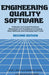 Engineering Quality Software: A Review of Current Practices, Standards and Guidelines Including New Methods and Development Tools by D. J. Smith