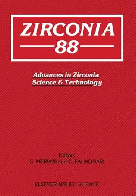 Zirconia'88: Advances in Zirconia Science and Technology by S. Meriani