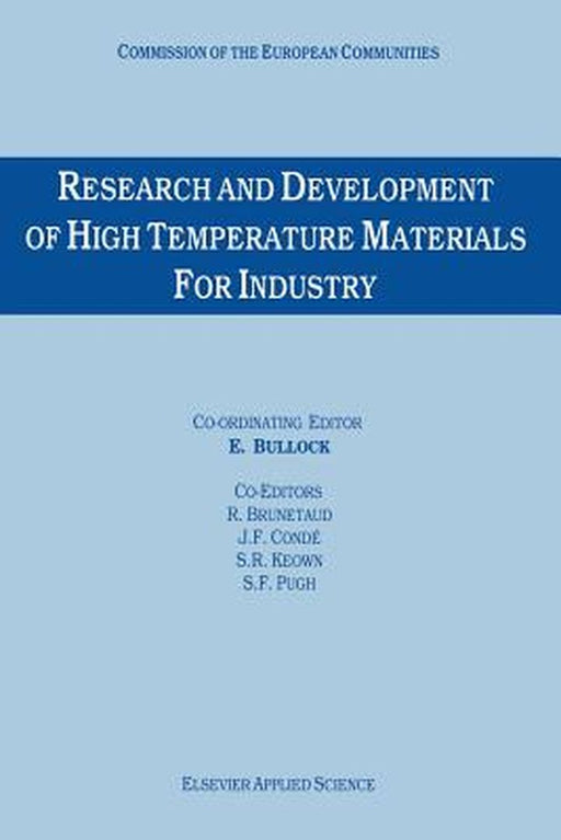 Research and Development of High Temperature Materials for Industry by E. Bullock