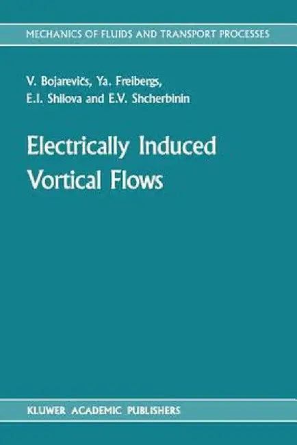 Electrically Induced Vortical Flows by V. Bojarevi°s