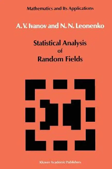 Statistical Analysis of Random Fields by A. A. Ivanov