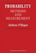 Probability: Methods and Measurement by Anthony O. Hagan