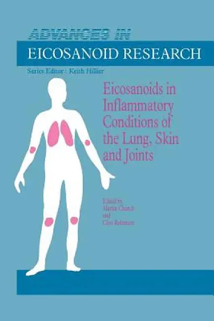 Eicosanoids in Inflammatory Conditions of the Lung, Skin and Joints by M. K. Church
