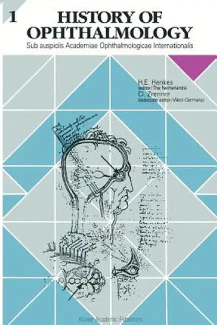 History of Ophthalmology 1: Sub Auspiciis Academiae Ophthalmologicae Internationalis by Claudia Zrenner