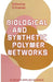 Biological and Synthetic Polymer Networks by O. Kramer